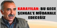 Karayılan: Bu gece Şengal'e müdahale edeceğiz