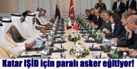 Katar IŞİD için paralı asker eğitiyor!