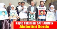 Kayıp yakınları Akın'ın Akibetini Sordu