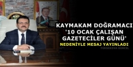 Kaymakam Doğramacı ''10 Ocak Çalışan Gazeteciler...