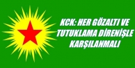 KCK: Her gözaltı ve tutuklama direnişle karşılanmalı