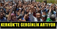 Kerkük'te gerginlik artıyor