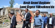 Kesk Genel Başkanı Lami Özgen Yüksekova'da