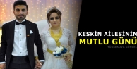 Keskin Ailesinin Mutlu Günü