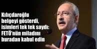 Kılıçdaroğlu belgeyi gösterdi, isimleri tek tek...