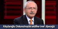 Kılıçdaroğlu: Dokunulmazlık teklifine ‘evet’...