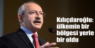 Kılıçdaroğlu: Ey diktatör bozuntusu ülkemin bir bölgesi yerle bir oldu