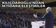 Kılıçdaroğlu'ndan iktidara eleştiriler
