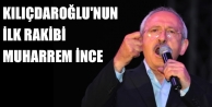 Kılıçdaroğlu'nun ilk rakibi Muharrem İnce