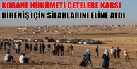 Kobanê hükümeti çetelere karşı direniş için...