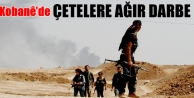 Kobanê’de çetelere ağır darbe