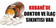 Kobanê’de doktor ve ilaç sıkıntısı var