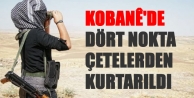 Kobanê'de dört nokta çetelerden kurtarıldı