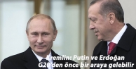 Kremlin: Putin ve Erdoğan G20’den önce bir araya...