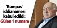 'Kumpas' iddianamesi kabul edildi: Gülen 1 numara