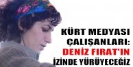 Kürt medyası çalışanları: Deniz Fırat'ın izinde...