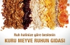 Kuru meyve ruhun gıdası
