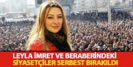 Leyla İmret ve beraberindeki siyasetçiler serbest...