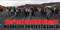 Lice’deki saldırı birçok merkezde protesto edildi