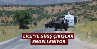 Lice'ye giriş çıkışlar engelleniyor
