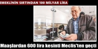 Maaşlardan 600 lira kesinti Meclis'ten geçti