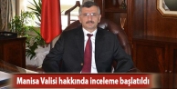 Manisa Valisi hakkında inceleme başlatıldı