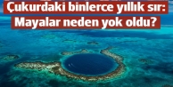 Mayaların yok olma sebebi bu çukurda bulundu