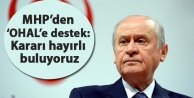 MHP’den ‘OHAL’e destek: Kararı hayırlı buluyoruz