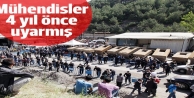 Mühendisler 4 yıl önce uyarmış