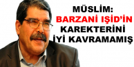 Müslim: Barzani IŞİD’in karakterini iyi kavramamış