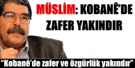 Müslim: Kobanê’de zafer yakındır