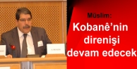 Müslim: Kobanê’nin direnişi devam edecek