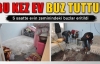 Muş’ta ikinci buz ev vakası