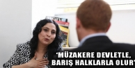 'Müzakere devletle, barış halklarla olur'