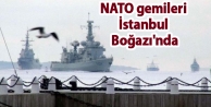 NATO gemileri İstanbul Boğazı'nda