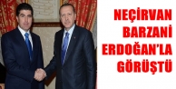 Neçirvan Barzani Erdoğan’la Görüştü