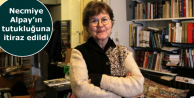 Necmiye Alpay’ın tutukluğuna itiraz edildi