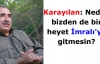 'Neden bizden de bir heyet İmralı'ya gitmesin'?