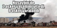 Nusaybin’de 2 asker yaşamını yitirdi, 8 asker...