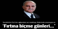 Oğlundan Şerafettin Elçi'ye: Kabrinde anamıyoruz;...
