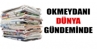 Okmeydanı dünya gündeminde