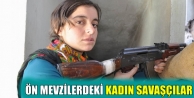 Ön mevzilerdeki kadın savaşçılar
