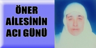 Öner Ailesinin Acı Günü