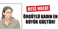Örgütlü kadın en büyük güçtür!