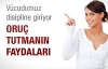 Oruç tutmanın faydaları