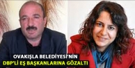 Ovakışla Belediyesi'nin DBP'li eş başkanlarına...