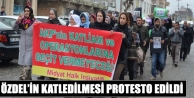 Özdel’in katledilmesi protesto edildi