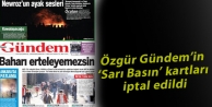Özgür Gündem’in ‘Sarı Basın’ kartları...