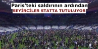 Paris'teki saldırının ardından seyirciler statta...
