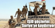 Peşmerge Komutanı: IŞİD güçlerini Suriye’ye...
